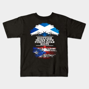 Scottish Grown With Puerto Rican Roots - Gift for Puerto Rican With Roots From Puerto Rico Kids T-Shirt